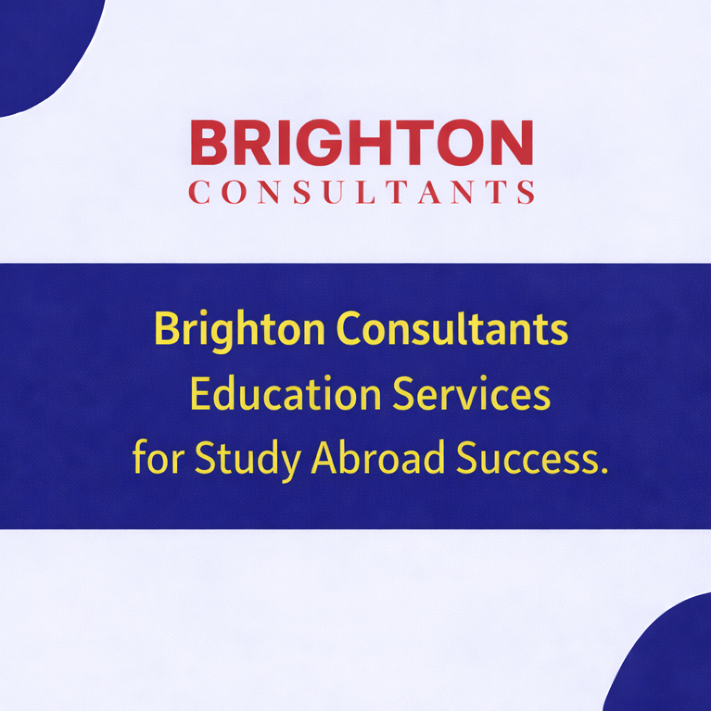Brighton Consultants Education Services for Study Abroad Success 